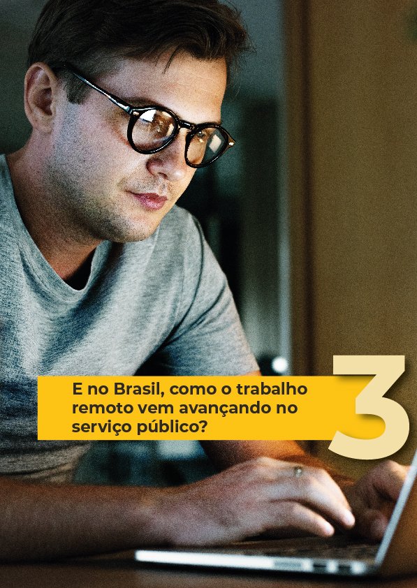 E no Brasil, como o trabalho remoto vem avançando no serviço público?